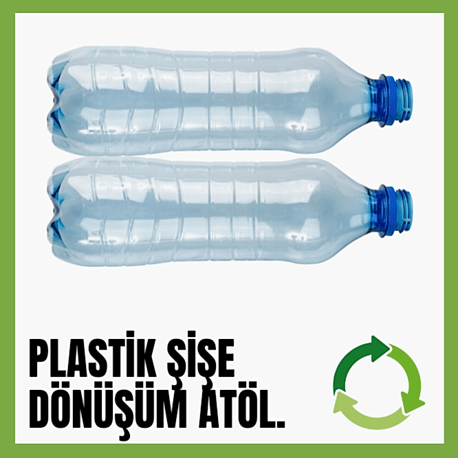 Pet Şişe Dönüşüm Atölyesi