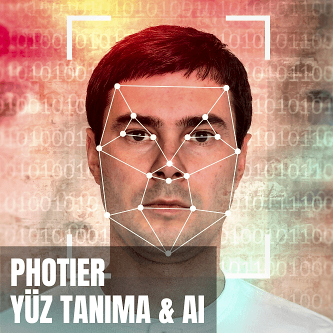 Photier Yüz Tanıma ve Ai