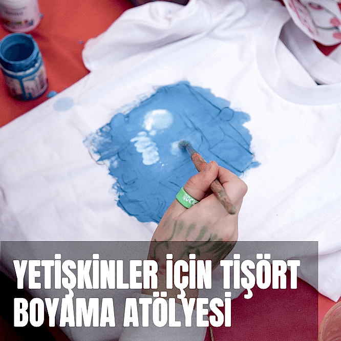 Yetişkinler İçin Tişört Boyama Atölyesi
